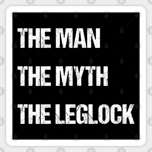 The man, the myth, the leglock - jiu jitsu Sticker by fighterswin
